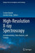 High-resolution X-ray Spectroscopy: Instrumentation, Data Analysis and Science by Cosimo Bambi 