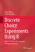 Discrete Choice Experiments Using R: A How-To Guide for Social and Managerial Sciences by Liang Shang