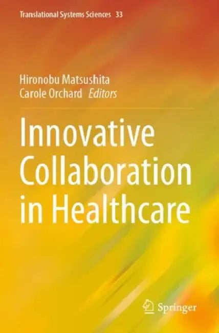 Innovative Collaboration in Healthcare by Hironobu Matsushita