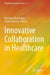 Innovative Collaboration in Healthcare by Hironobu Matsushita