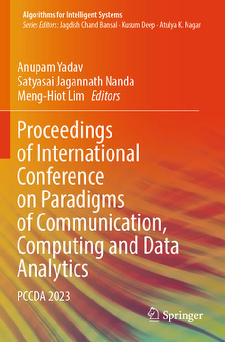 Proceedings of International Conference on Paradigms of Communication, Computing and Data Analytics: Pccda 2023 by Anupam Yadav