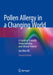 Pollen Allergy in a Changing World: A Guide to Scientific Understanding and Clinical Practice by Jae-Won Oh