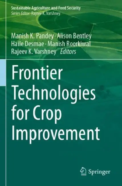 Frontier Technologies for Crop Improvement by Manish K. Pandey