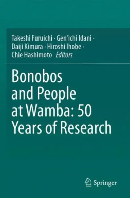 Bonobos and People at Wamba: 50 Years of Research by Takeshi Furuichi
