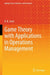 Game Theory With Applications In Operations Management  by R. K. Amit