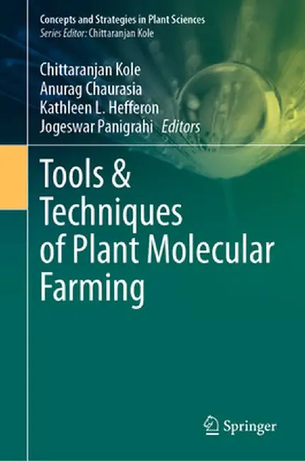 Tools & Techniques of Plant Molecular Farming by Chittaranjan Kole