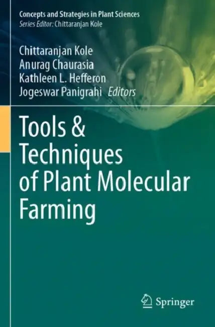 Tools & Techniques of Plant Molecular Farming by Anurag Chaurasia