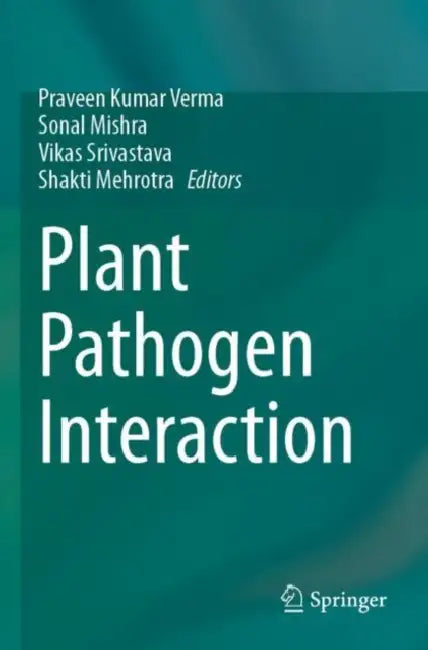 Plant Pathogen Interaction by Praveen Kumar Verma