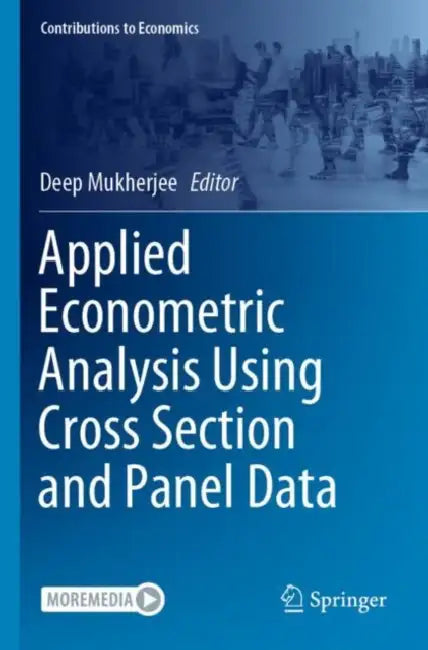 Applied Econometric Analysis Using Cross Section by Deep Mukherjee