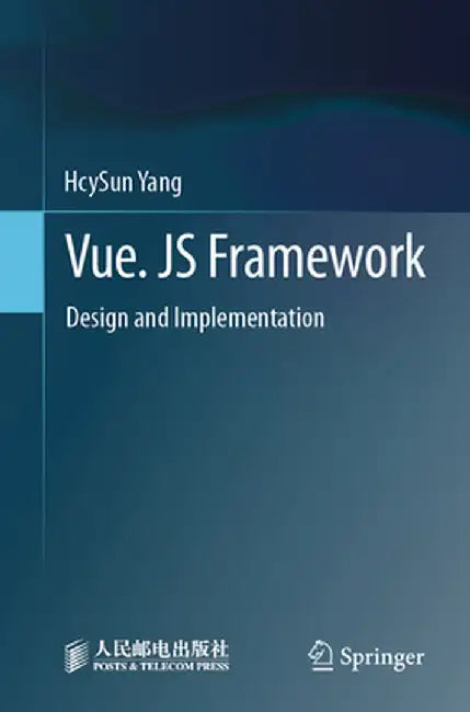 Vue. Js Framework: Design and Implementation by Hcysun Yang