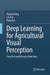 Deep Learning for Agricultural Visual Perception: Crop Pest and Disease Detection by Rujing Wang