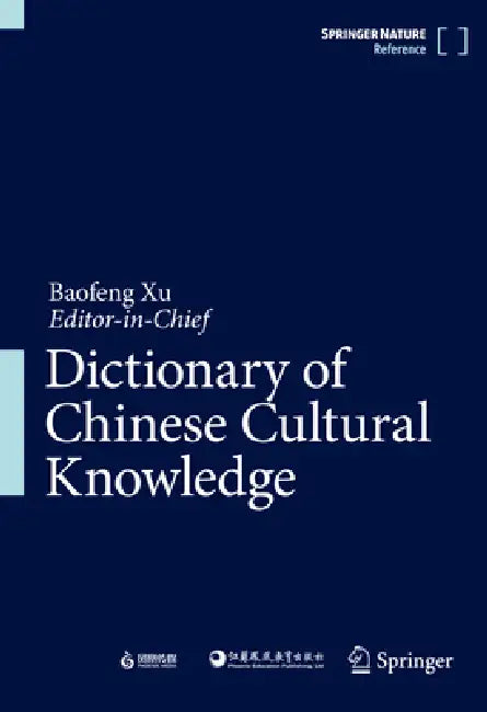 Contextual Dictionary of Chinese Cultural Knowledge by Baofeng Xu