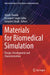 Materials for Biomedical Simulation: Design, Development and Characterization by Arnab Chanda