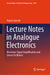 Lecture Notes in Analogue Electronics: Electronic Signal Amplification and Linear Oscillators by Vančo Litovski