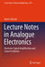 Lecture Notes in Analogue Electronics: Electronic Signal Amplification and Linear Oscillators by Vančo Litovski