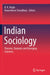 Indian Sociology: Theories, Domains and Emerging Concerns by B. K. Nagla