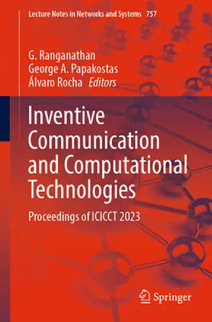 Inventive Communication and Computational Technologies: Proceedings of Icicct 2023 by G. Ranganathan