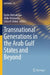 Transnational Generations in the Arab Gulf States by Kyoko Matsukawa