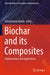 Biochar and Its Composites: Fundamentals and Applications by Ashok Kumar Nadda