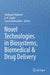 Novel Technologies in Biosystems, Biomedical & Drug Delivery by Shrikaant Kulkarni