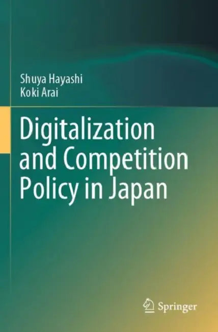 Digitalization and Competition Policy in Japan by Shuya Hayashi