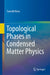 Topological Phases in Condensed Matter Physics by Saurabh Basu