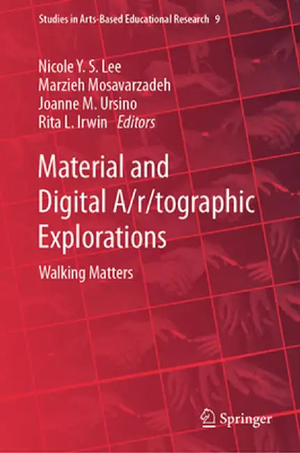 Material and Digital A/R/Tographic Explorations: Walking Matters by Nicole Y. S. Lee