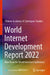 World Internet Development Report 2022: Blue Book for World Internet Conference by Chinese Academy of Cyberspace Studies