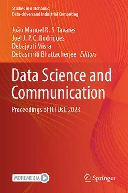 Data Science and Communication: Proceedings of Ictdsc 2023 by João Manuel R. S. Tavares