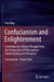Confucianism and Enlightenment: Contemporary Chinese Thought from the Perspective of Philosophical Understanding and Mergence by Yun Ding