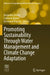 Promoting Sustainability Through Water Management and Climate Change Adaptation by Anupama Dubey