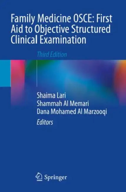 Family Medicine OSCE: First Aid to Objective Structured Clinical Examination by Shaima Lari