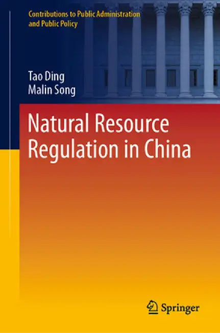 Natural Resource Regulation in China by Tao Ding