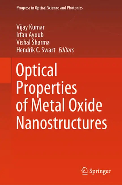 Optical Properties of Metal Oxide Nanostructures by Vijay Kumar