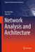 Network Analysis and Architecture by Yu-Chu Tian