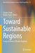 Toward Sustainable Regions: Essays in Honor of Kiyoko Hagihara by Chisato Asahi