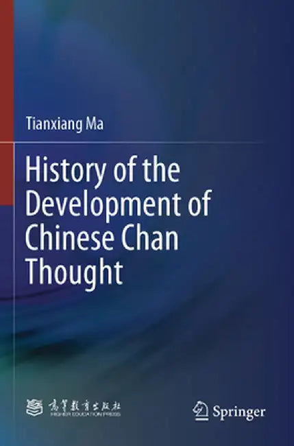History of the Development of Chinese Chan Thought by Tianxiang Ma