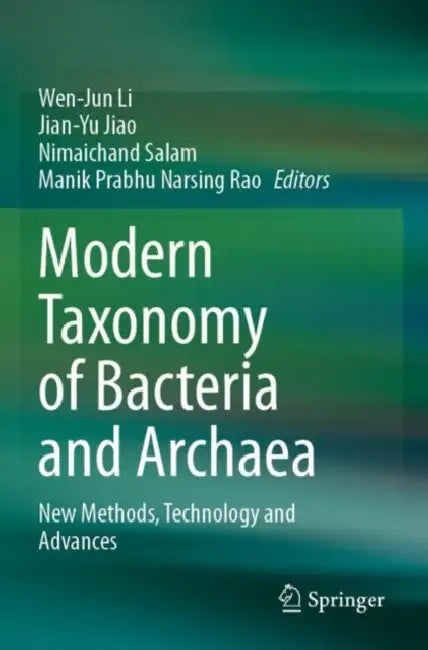 Modern Taxonomy of Bacteria and Archaea: New Methods, Technology and Advances by Wen-Jun Li