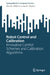 Robot Control and Calibration: Innovative Control Schemes and Calibration Algorithms by Xin Luo