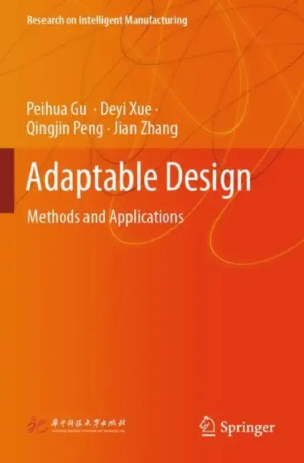 Adaptable Design: Methods and Applications by Peihua Gu