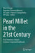 Pearl Millet in the 21st Century: Food-Nutrition-Climate Resilience-Improved Livelihoods by Vilas A. Tonapi