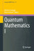 Quantum Mathematics I by Michele Correggi