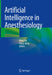 Artificial Intelligence in Anesthesiology by Ming Xia
