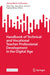Handbook of Technical and Vocational Teacher Professional Development in the Digital Age by Xibin Han
