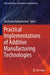 Practical Implementations of Additive Manufacturing Technologies by Shashanka Rajendrachari