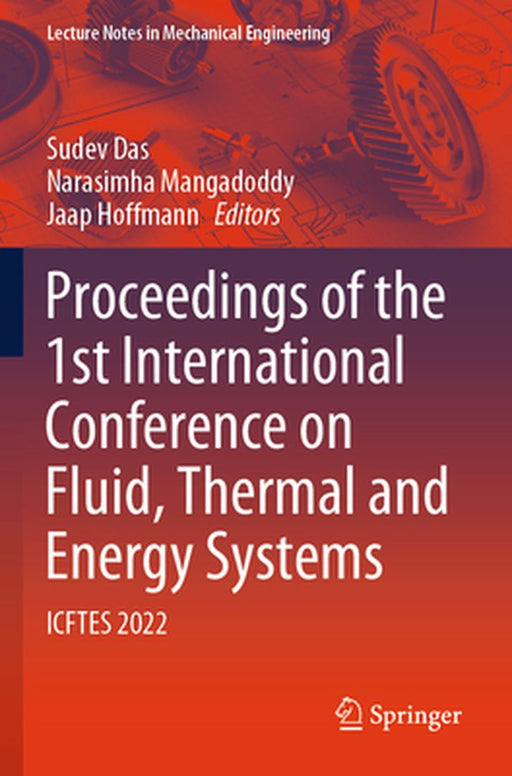 Proceedings of the 1st International Conference on Fluid, Thermal and Energy Systems: Icftes 2022 by Sudev Das
