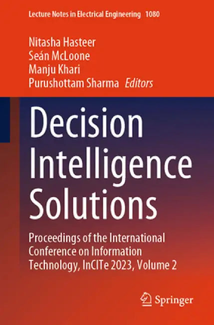 Decision Intelligence Solutions: Proceedings of the International Conference on Information Technology, Incite 2023, Volume 2 by Nitasha Hasteer