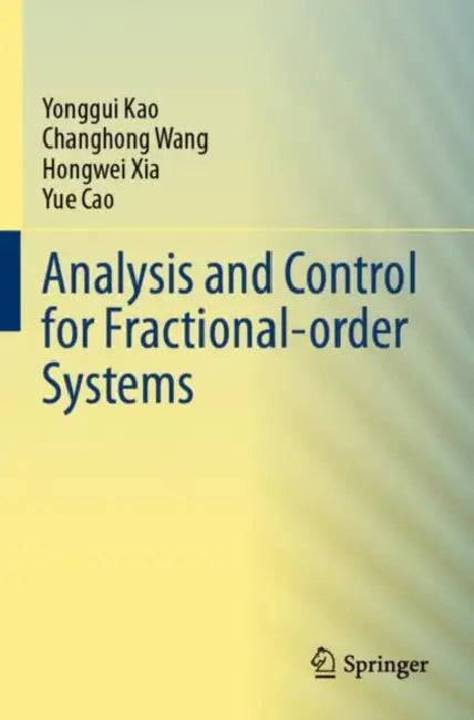 Analysis and Control for Fractional-order Systems by Yonggui Kao