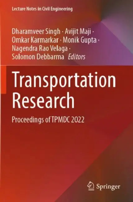Transportation Research: Proceedings of Tpmdc 2022 by Dharamveer Singh