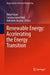 Renewable Energy: Accelerating the Energy Transition by Rahul Goyal